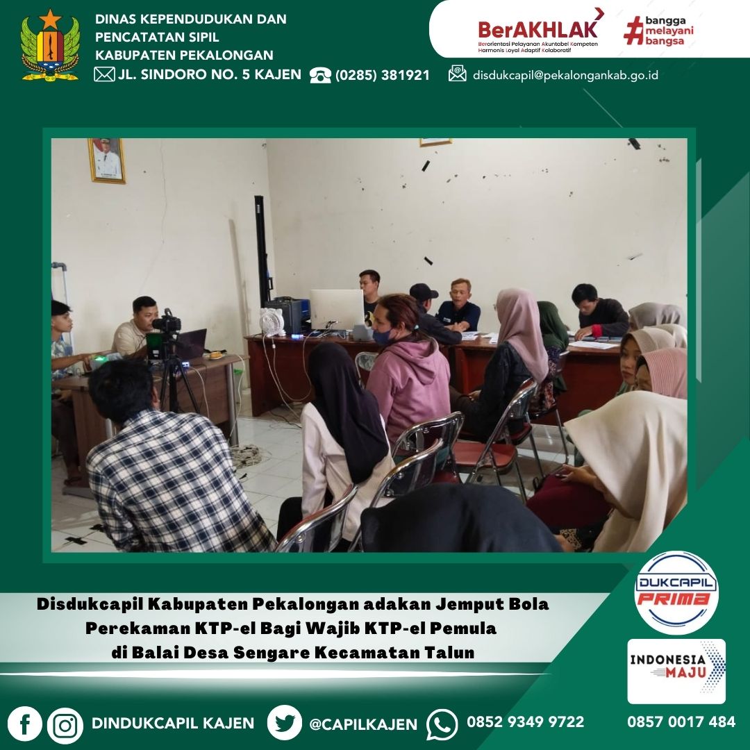 Disdukcapil Kabupaten Pekalongan adakan Sosialisasi Wajib KTP-el dan Jemput Bola Perekaman KTP-el Bagi Wajib KTP-el Pemula di Balai Desa Sengare Kecamatan Talun