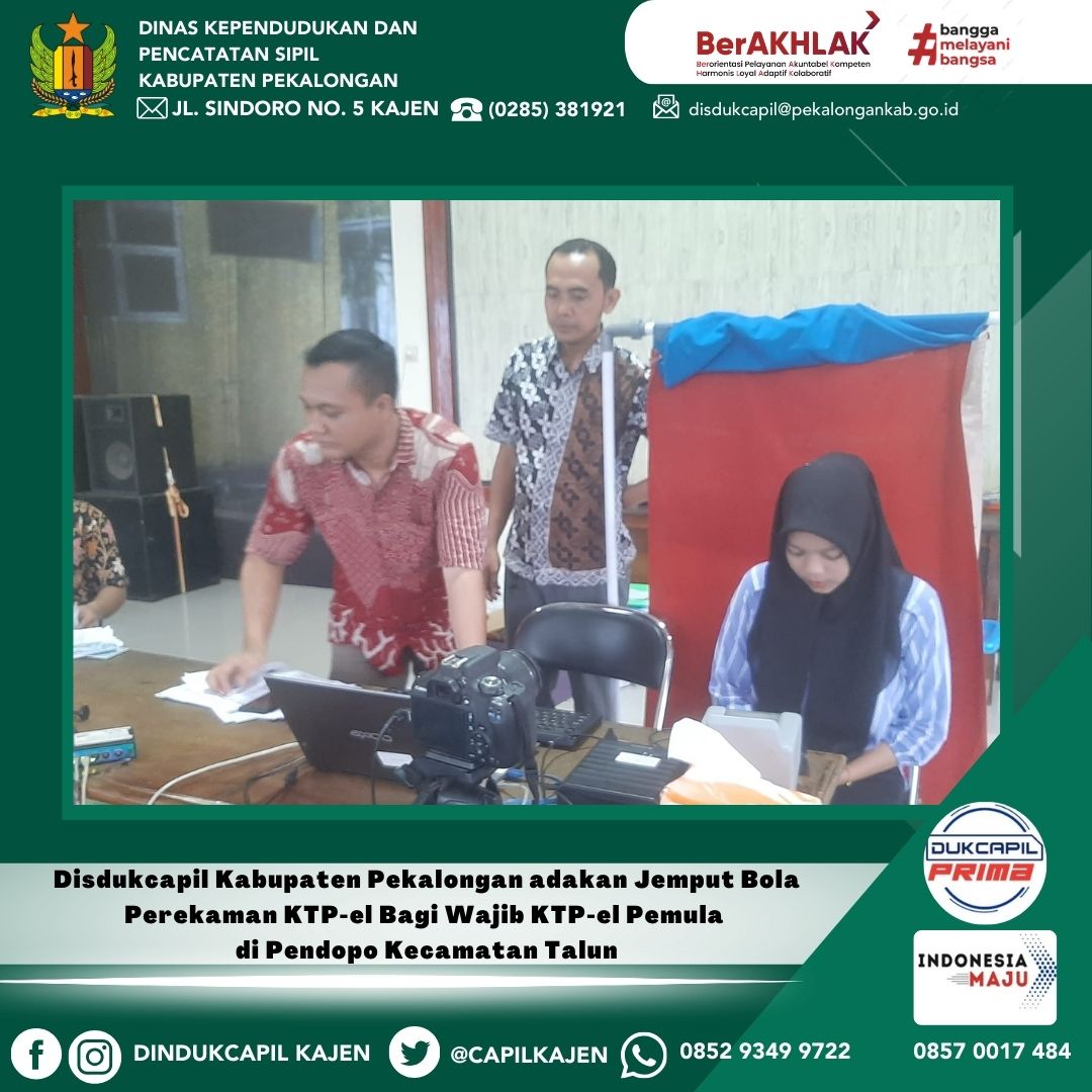 Disdukcapil Kabupaten Pekalongan adakan Sosialisasi Wajib KTP-el dan Jemput Bola Perekaman KTP-el Bagi Wajib KTP-el Pemula di Tempat Pendopo Kecamatan Talun