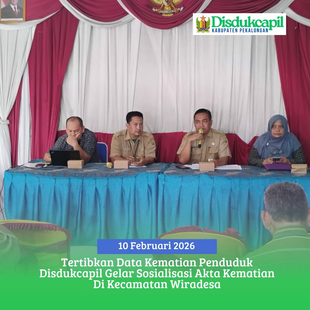 Tertibkan Data Kematian Penduduk Disdukcapil Gelar Sosialisasi Akta Kematian Di Kecamatan Wiradesa