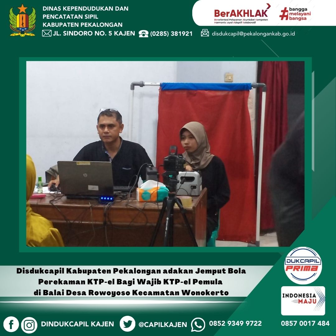 Disdukcapil Kabupaten Pekalongan adakan Sosialisasi Wajib KTP-el dan Jemput Bola Perekaman KTP-el Bagi Wajib KTP-el Pemula di Balai Desa Rowoyoso Kecamatan Wonokerto