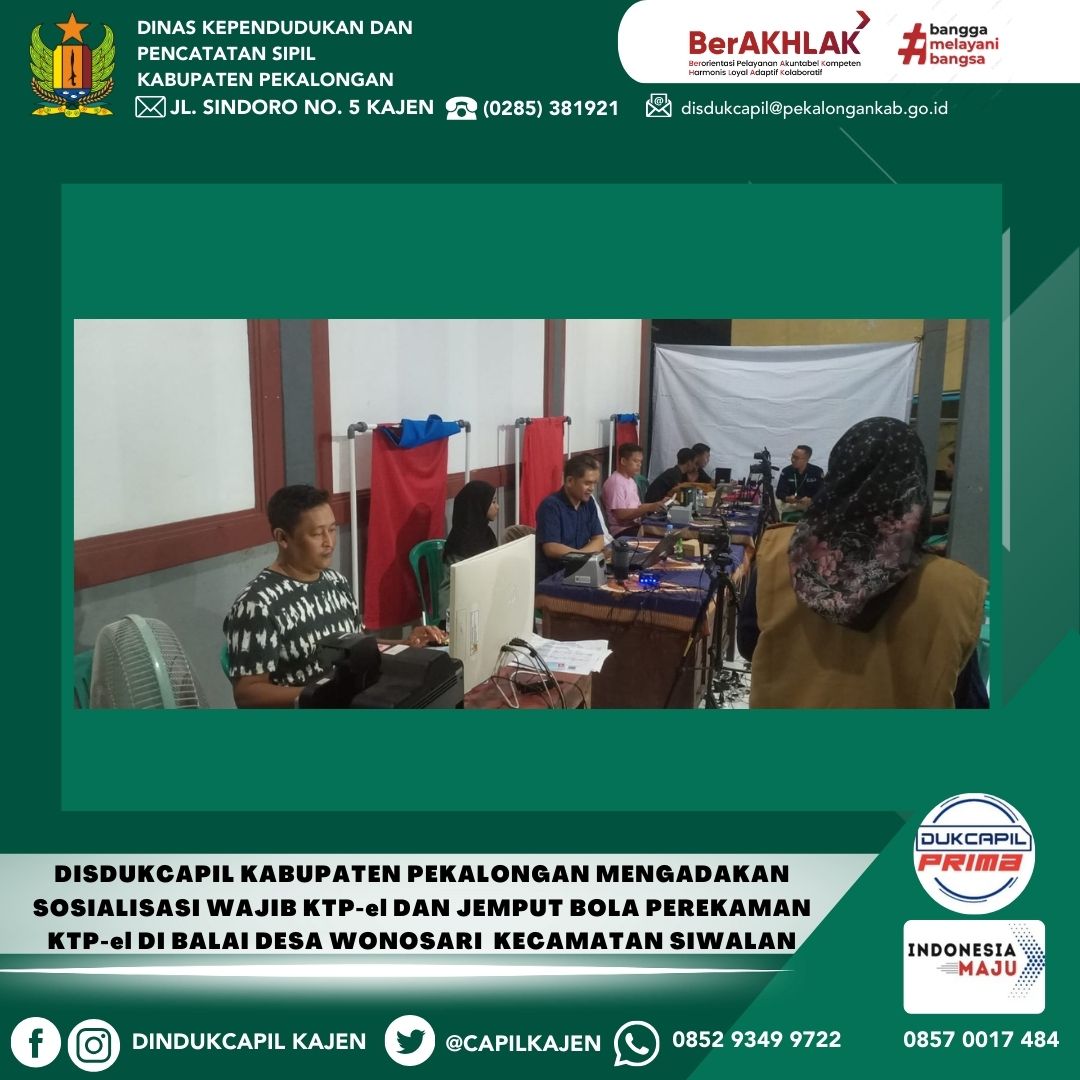 Disdukcapil Kabupaten Pekalongan Mengadakan Sosialisasi Wajib KTP-el dan Jemput Bola Perekaman KTP-el di Balai Desa Wonosari Kecamatan Siwalan